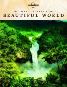 Image of Lonely Planets Beautiful World by Lonely Planet Hardback