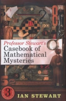 Image of Professor Stewarts Casebook of Mathematical Mysteries by Ian Stewart Hardback
