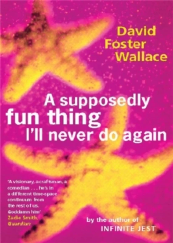 Image of A Supposedly Fun Thing Ill Never Do Again by David Foster Wallace Paperback