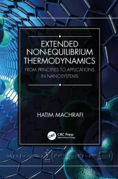 Image of Extended Non-Equilibrium ThermodynamicsFrom Principles to Applications in Nanosystems