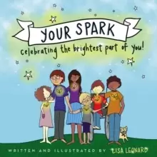 Image of Your Spark : Celebrating the Brightest Part of You!