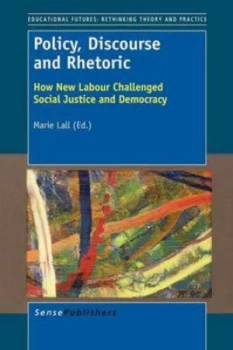 Image of Policy Discourse and Rhetoric by Marie Lall Paperback