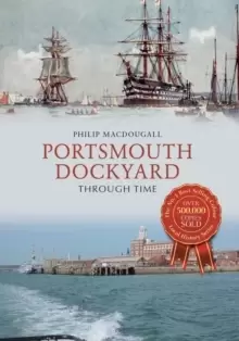 Image of Portsmouth Dockyard Through Time