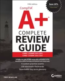 Image of CompTIA A+ Complete Review Guide : Core 1 Exam 220-1101 and Core 2 Exam 220-1102