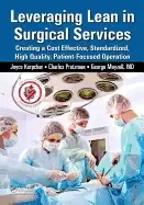 Image of leveraging lean in surgical services creating a cost effective standardized