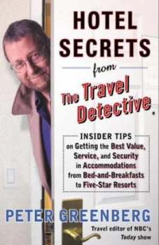 Image of Hotel Secrets from the Travel Detective by Peter Greenberg Paperback