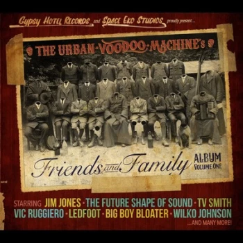 image of The Urban Voodoo Machines Friends and Family Album - Volume 1 by Various Artists CD Album