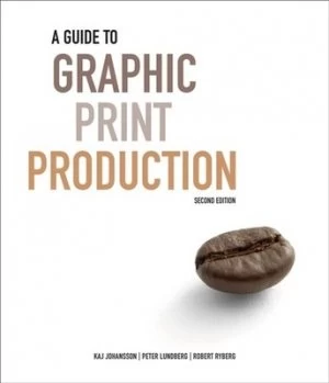 Image of A Guide to Graphic Print Production by Kaj Johansson Hardback