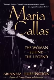 Image of Maria Callas : The Woman behind the Legend