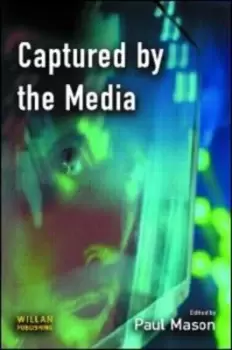 Image of Captured by the media by Paul Mason