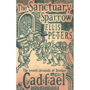 Image of The Sanctuary Sparrow by Ellis Peters (Paperback, 2012)