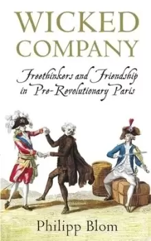 Image of Wicked company by Philipp Blom