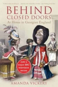 Image of Behind Closed Doors by Amanda Vickery Paperback