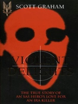 Image of Violent Delights by Scott Graham Hardback