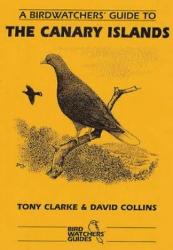 Image of A birdwatchers guide to the Canary Islands by Tony Clarke|David Collins