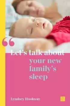 Image of Let's talk about your new family's sleep by Lyndsey Hookway