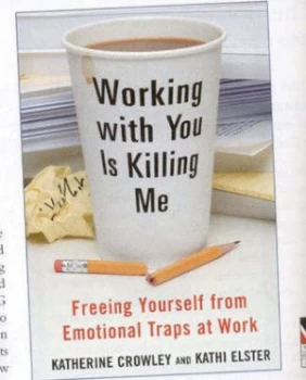 Image of Working with You Is Killing Me by Katherine Crowley Paperback