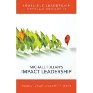 Image of Indelible Leadership : Always Leave Them Learning