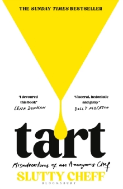 Image of Tart : Misadventures of an Anonymous Chef - THE SUNDAY TIMES BESTSELLER Hardback