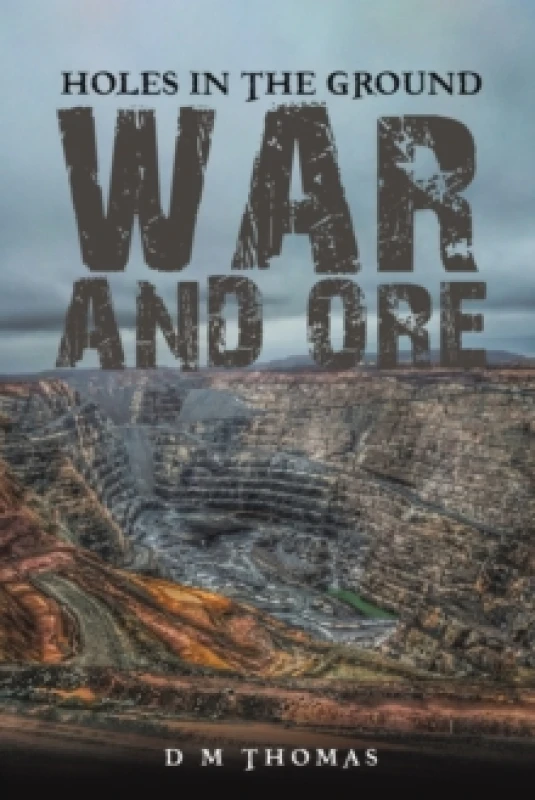 Image of Holes in the Ground: War and Ore Paperback / softback