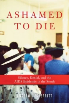 Image of Ashamed to Die by Andrew J Skerritt Hardback
