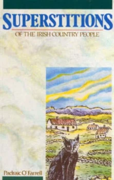 Image of Superstitions of the Irish Country People by Padraic Ofarrell Paperback