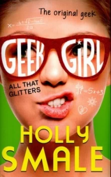 Image of All That Glitters by Holly Smale Hardback