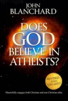 Image of Does God Believe in Atheists by John Blanchard and John Blanchard Paperback