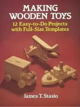 Image of Making Wooden Toys by J.T. Stasio
