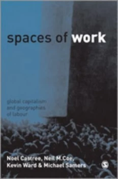 Image of Spaces of Work by Noel Castree Paperback