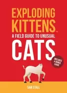 Image of exploding kittens a field guide to unusual cats