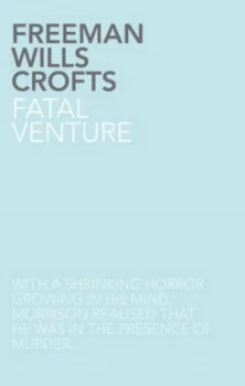 Image of Fatal Venture by Freeman Wills Crofts Paperback