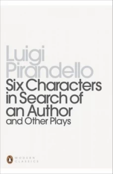 Image of Six Characters in Search of an Author and Other Plays by Luigi Pirandello Paperback