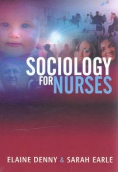 Image of Sociology for Nurses by Sarah Earle Paperback