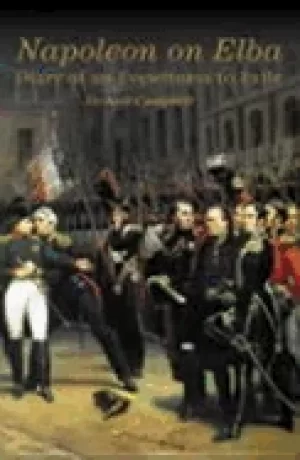 Image of napoleon on elba the diary of an eyewitness to exile