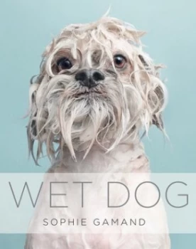 Image of Wet Dog by Sophie Gamand Hardback