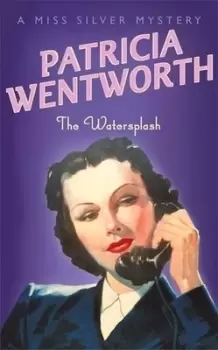 Image of The watersplash by Patricia Wentworth