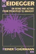 Image of heidegger on being and acting from principles to anarchy