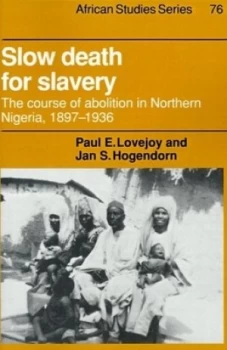 Image of Slow Death for Slavery by Paul E. Lovejoy Paperback