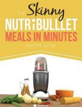 Image of Skinny Nutribullet Meals in Minutes Recipe Book by Cooknation Paperback
