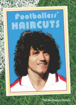 Image of Footballers Haircuts by Cris Freddi Hardback
