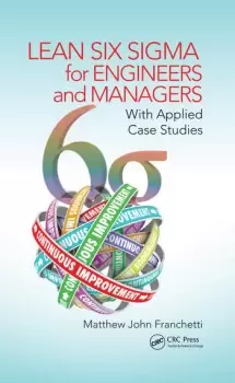 Image of Lean Six Sigma for Engineers and ManagersWith Applied Case Studies