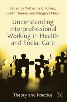 Image of Understanding Interprofessional Working in Health and Social Care by Katherine Pollard Book