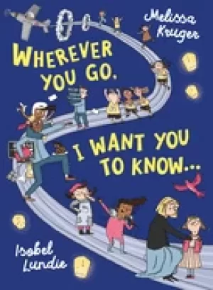Image of wherever you go i want you to know