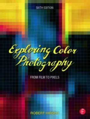 Image of Exploring Color PhotographyFrom Film to Pixels
