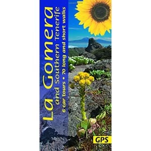 Image of La Gomera and Southern Tenerife 6 car tours, 70 long and short walks with GPS Paperback / softback 2017