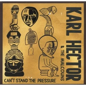 image of Karl Hector & The Malcouns - Can't Stand The Pressure CD