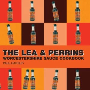 Image of The Lea and Perrins Worcestershire Sauce Cookbook by Paul Hartley and Lea and Perrins Limited Hardback
