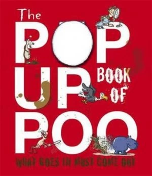 Image of The Pop up Book of Poo by Gaby Goldsack and Ian Dicks Hardback