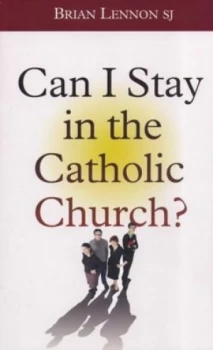 Image of Can I Stay in the Catholic Church by Brian Lennon Paperback